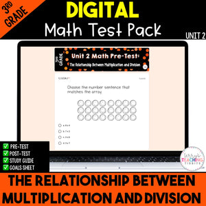 Relationship Bt Mult. & Division Digital Math Test Pack {3rd Grade Unit 2}