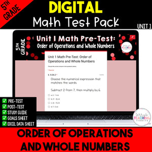 Order of Operations and Whole Numbers Digital Test Pack - 5th Grade Unit 1